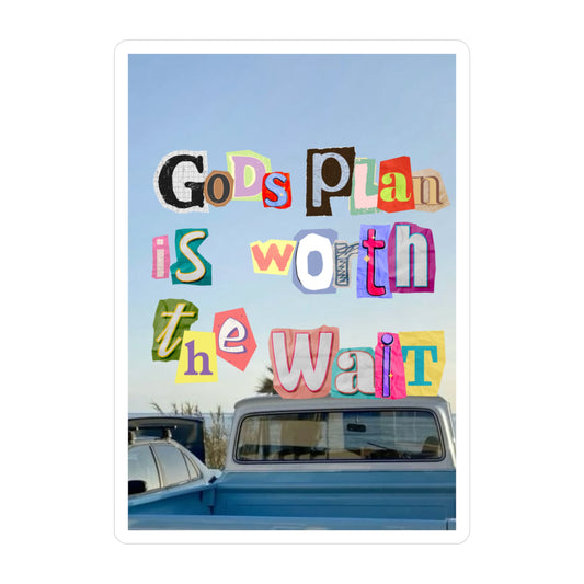 God’s Plan is Worth the Wait Sticker